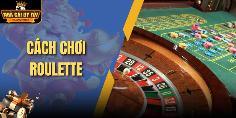 Cách chơi Roulette