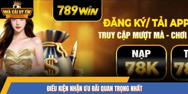 Điều kiện nhận ưu đãi quan trọng nhất