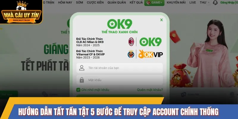 Hướng dẫn tất tần tật 5 bước để truy cập account chính thống